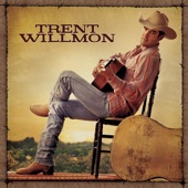 Trent Willmon - The Good Life (Album Version)