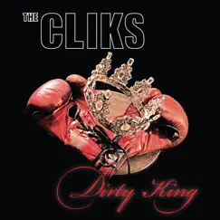 Dirty King by The Cliks album reviews, ratings, credits
