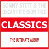 Classics: Sonny Stitt & The Oscar Peterson Trio artwork