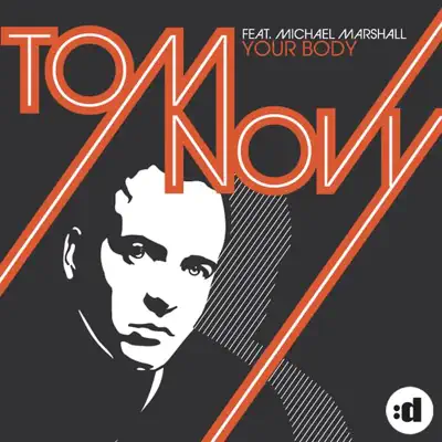 Your Body (feat. Michael Marshall) - EP - Tom Novy