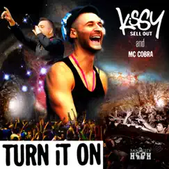 Turn It On (Remixes) by Kissy Sell Out & MC Cobra album reviews, ratings, credits