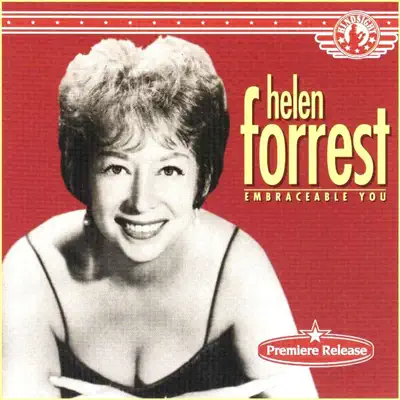 Embraceable You - Helen Forrest Embraceable You - Helen Forrest