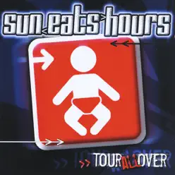 Tour All Over - Sun Eats Hours