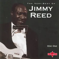 The Very Best Of, Vol. 1 - Jimmy Reed
