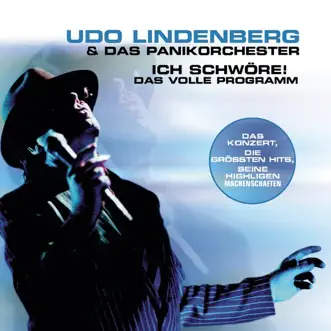 Ich schwöre! - Das volle Programm by Das Panikorchester & Udo Lindenberg album reviews, ratings, credits