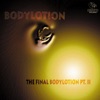 The Final Bodylotion Pt. 2 - EP