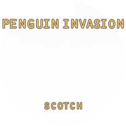 Scotch - Penguin Invasion (Original)