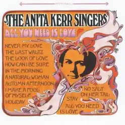All You Need Is Love - The Anita Kerr Singers All You Need Is Love - The Anita Kerr Singers