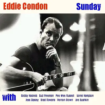Sunday - Eddie Condon