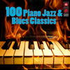 100 Piano Jazz & Blues Classics - Various Artists