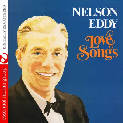 Love Songs (Remastered) - Nelson Eddy