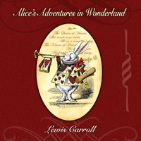 Lewis Carroll - Alice's Adventures In Wonderland (Unabridged) artwork