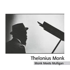 Monk's Music - Thelonious Monk (with John Coltrane) - Gerry Mulligan Monk's Music - Thelonious Monk (with John Coltrane) - Gerry Mulligan
