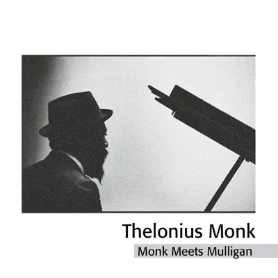 Monk's Music - Thelonious Monk (with John Coltrane) - Gerry Mulligan Monk's Music - Thelonious Monk (with John Coltrane) - Gerry Mulligan