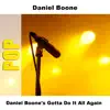 Stream & download Daniel Boone's Gotta Do It All Again