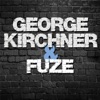 George Kirchner & Fuze - EP