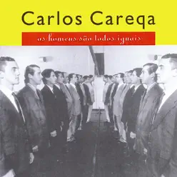 Os Homens São Todos Iguais - Carlos Careqa