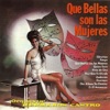Que Bellas Son las Mujeres