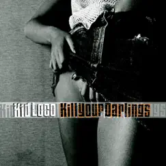 Kill Your Darlings by Kid Loco album reviews, ratings, credits