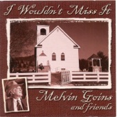 Melvin Goins & Friends - Shouting On The Hills Of Glory