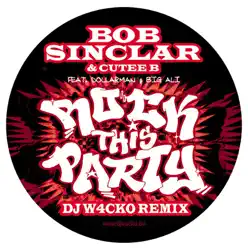 Rock This Party (Dj Wacko Remix) - Single - Bob Sinclar