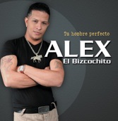 Alex "El Bizcochito" - Te Amo