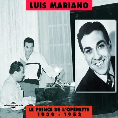 Le Prince de L'Opérette 1939-1952 - Luis Mariano