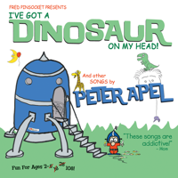 Peter Apel - I've Got a Dinosaur On My Head! artwork