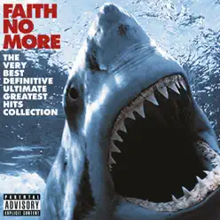 The Very Best Definitive Ultimate Greatest Hits Collection (Bonus Track Version) - Faith No More