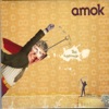 Amok - Parle Moi de Toi