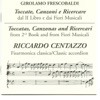 Riccardo Centazzo - Dal II Libro Delle Toccate: Toccata Prima