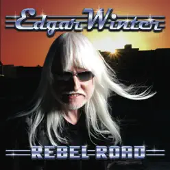 Rebel Road - Edgar Winter Rebel Road - Edgar Winter