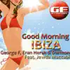 Good Morning Ibiza (Featuring Jewda Maccabi) - Single album lyrics, reviews, download