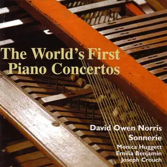 Norris: The World's First Piano Concertos by David Owen Norris, Emilia Benjamin, Ensemble Sonnerie, Joseph Crouch & Monica Huggett album reviews, ratings, credits