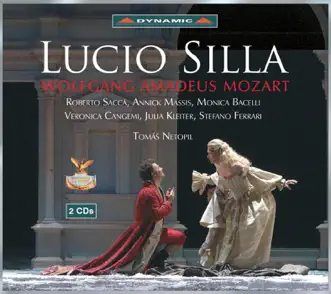 Mozart: Lucio Silla (Teatro la Fenice, 2006) by Roberto Sacca, Teatro La Fenice Orchestra & Tomáš Netopil album reviews, ratings, credits