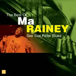 See See Rider Blues (The Best Of) - Ma Rainey