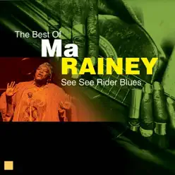 See See Rider Blues (The Best Of) - Ma Rainey