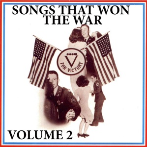 Songs That Won the War Volume 2