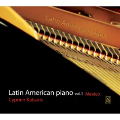Latin American Piano, Vol. 1 by Cyprien Katsaris album reviews, ratings, credits