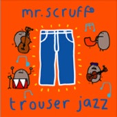 Mr. Scruff - Come Alive