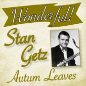 Wonderful.....Stan Getz (Autum Leaves) artwork