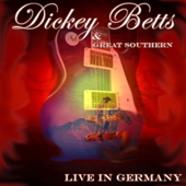 Live In Germany - Dickey Betts & Great Southern
