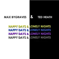 Happy Days And Lonely Nights - Ted Heath Happy Days And Lonely Nights - Ted Heath