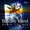 Balearic Island House Chillers, Vol.1
