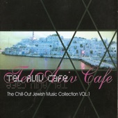 Tel Aviv Café - The Chill-Out Jewish Music Collection, Vol. 1 artwork