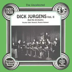 The Uncollected: Dick Jurgens and His Orchestra, Vol. 2 by Dick Jurgens and His Orchestra, Eddy Howard & Ronnie Kemper album reviews, ratings, credits