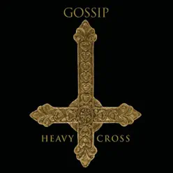Heavy Cross (Siriusmo Remix) - Single - Gossip
