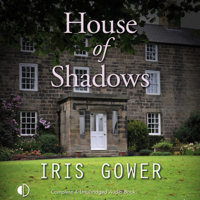 Iris Gower - House of Shadows (Unabridged) artwork