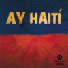 Ay Haití - Single, 2010