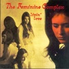The Feminine Complex - Love Love Love